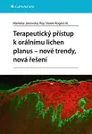 Terapeutický přístup k orálnímu lichen planus - nové trendy, nová řešení, Janovská Markéta
