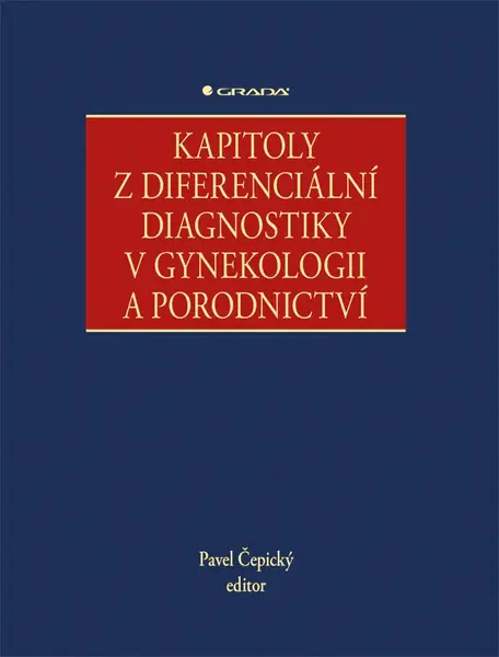 Kapitoly z diferenciální diagnostiky v gynekologii a porodnictví, Čepický Pavel