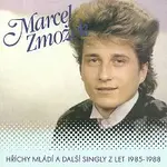 Marcel Zmožek – Hříchy mládí a další singly z let 1985-1988
