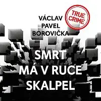 Pavel Soukup – Borovička: Smrt má v ruce skalpel
