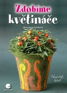 E-kniha: Zdobíme květináče od Kubišová Miroslava