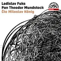 Miloslav König – Fuks: Pan Theodor Mundstock