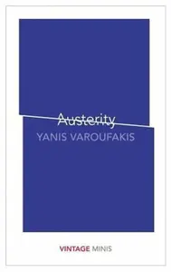 Austerity - Yanis Varoufakis