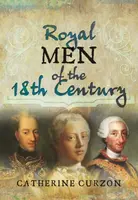 Kings of Georgian Britain - Catherine Curzon