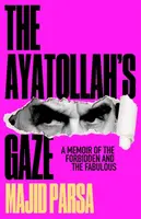 The Ayatollah's Gaze - Majid Parsa