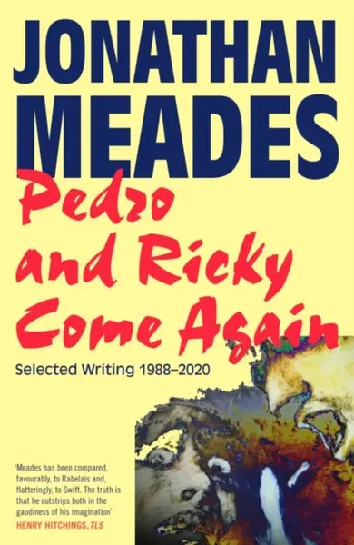 Pedro and Ricky Come Again - Jonathan Meades