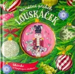 Vánoční příběh: Louskáček (Okénko se třpytivými vločkami) - kniha z kategorie Pohádky
