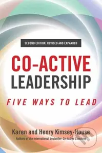 Co-Active Leadership, Second Edition - Henry Kimsey-House, Karen Kimsey-House