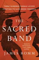 The Sacred Band - James Romm