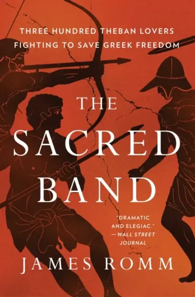 The Sacred Band - James Romm