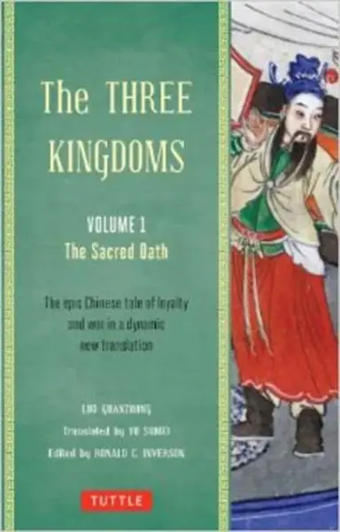 The Three Kingdoms, Volume 1: The Sacred Oath - Luo Guanzhong