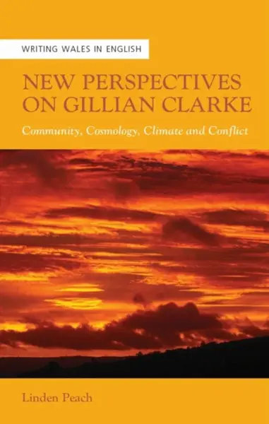 New Perspectives on Gillian Clarke - Linden Peach