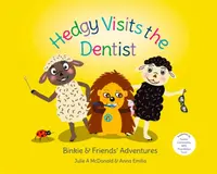 Hedgy Visits the Dentist - Julie Alison McDonald, Anna Emilia