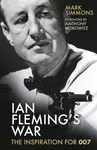 Ian Fleming's War - Mark Simmons