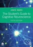 The Student's Guide to Cognitive Neuroscience - Jamie Ward - kniha z kategorie Biologie
