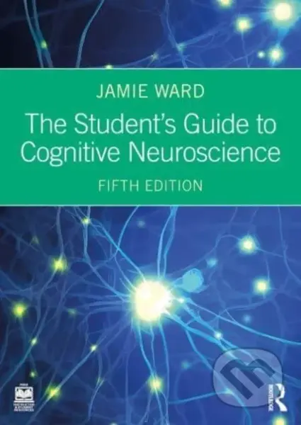 The Student's Guide to Cognitive Neuroscience - Jamie Ward - kniha z kategorie Biologie