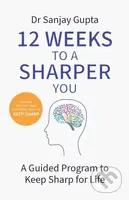 12 Weeks to a Sharper You (A Guided Program to Keep Sharp for Life) - kniha z kategorie Psychologie