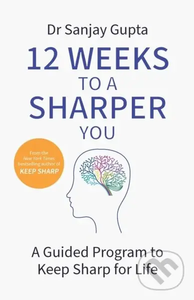 12 Weeks to a Sharper You (A Guided Program to Keep Sharp for Life),12 Weeks to a Sharper You (A Guided Program to Keep Sharp for Life) - kniha z kate