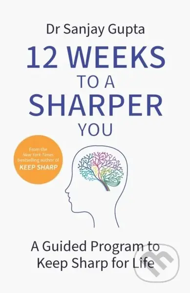 12 Weeks to a Sharper You (A Guided Program to Keep Sharp for Life) - kniha z kategorie Psychologie