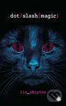 Dot Slash Magic - Liz Shipton - kniha z kategorie Romantika