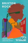 Brixton Rock - Alex Wheatle - kniha z kategorie Společenská beletrie