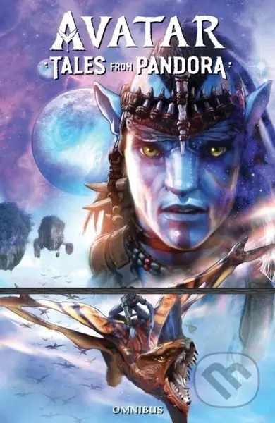 Avatar: Tales from Pandora Omnibus - Corinna Bechko, Sherri L. Smith, Jeremy Barlow - kniha z kategorie Komiksy