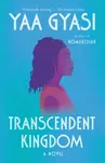Transcendent Kingdom: A Read with Jenna Pick