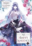 My Happy Marriage (Manga) 05 - Akumi Agitogi