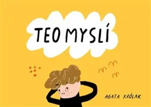 Teo myslí - Agata Królak