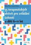 55 terapeutických aktivit pro zvládání úzkosti - Robin Alter, Crystal Clarke