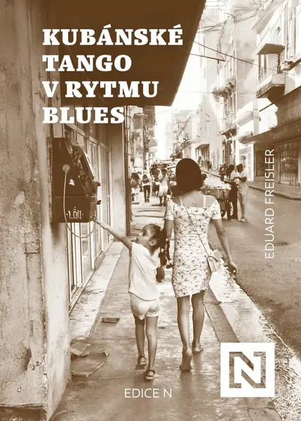 Kubánské tango v rytmu blues - Eduard Freisler
