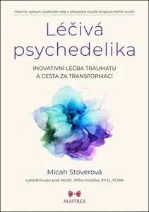 Léčivá psychedelika - Micah Stoverová