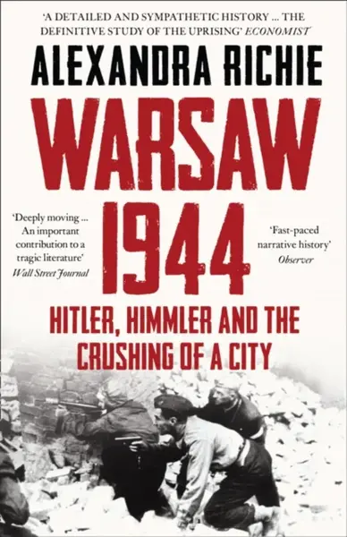 Warsaw 1944 - Alexandra Richie