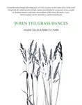 When the Grass Dances - Valerie Gillies