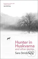 Hunter in Huskvarna - Sara Stridsberg - kniha z kategorie Společenská beletrie