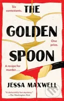 Golden Spoon (A Novel) - Jessa Maxwell