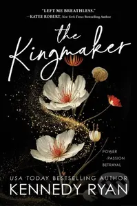 The Kingmaker - Kennedy Ryan