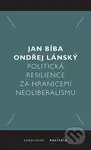 Politická resilience za hranicemi neoliberalismu - Jan Bíba