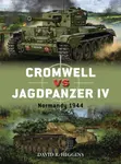 Cromwell vs Jagdpanzer IV - Higgins David R.