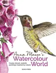 Anna Mason's Watercolour World (paperback edition) - Anna Mason