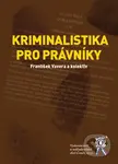Kriminalistika pro právníky - František Vavera, kolektív autorov - kniha z kategorie Trestní právo