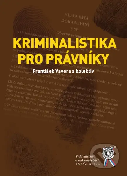 Kriminalistika pro právníky - František Vavera, kolektív autorov - kniha z kategorie Trestní právo
