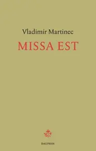 Missa est - Vladimír Martinec