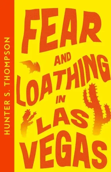 Fear and Loathing in Las Vegas - Hunter S. Thompson