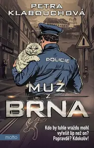 Muž z Brna - Petra Klabouchová
