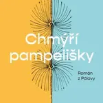 Chmýří pampelišky - Monika Fišerová
