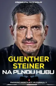 Na plnou hubu - Guenther Steiner