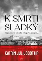 K smrti sladký - Katrin Juliusdottir