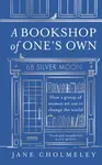 A Bookshop of Oneâ€™s Own - Jane Cholmeley