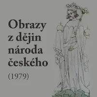 Obrazy z dějin národa českého (1979) - Vladislav Vančura, Jaromír Spal - audiokniha